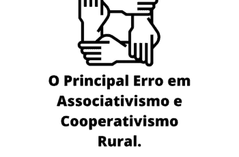 O Principal Erro em Associativismo e Cooperativismo Rural.